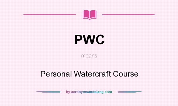 What does PWC mean? It stands for Personal Watercraft Course