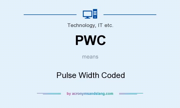 What does PWC mean? It stands for Pulse Width Coded