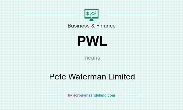 What does PWL mean? It stands for Pete Waterman Limited