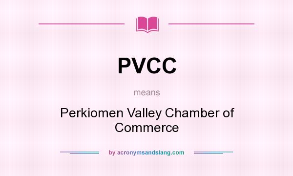 What does PVCC mean? It stands for Perkiomen Valley Chamber of Commerce