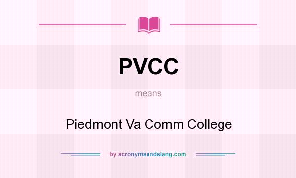 What does PVCC mean? It stands for Piedmont Va Comm College