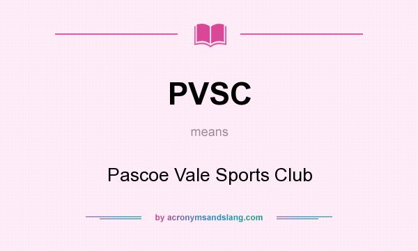 What does PVSC mean? It stands for Pascoe Vale Sports Club