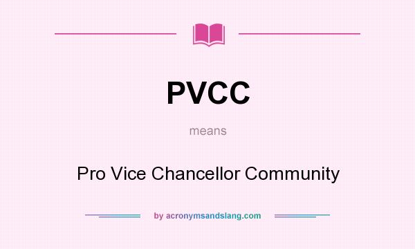 What does PVCC mean? It stands for Pro Vice Chancellor Community