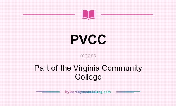 What does PVCC mean? It stands for Part of the Virginia Community College