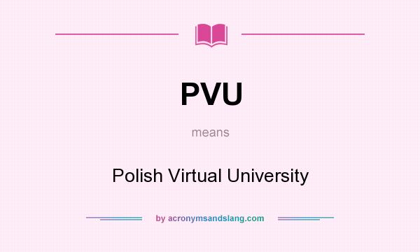What does PVU mean? It stands for Polish Virtual University