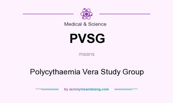What does PVSG mean? It stands for Polycythaemia Vera Study Group