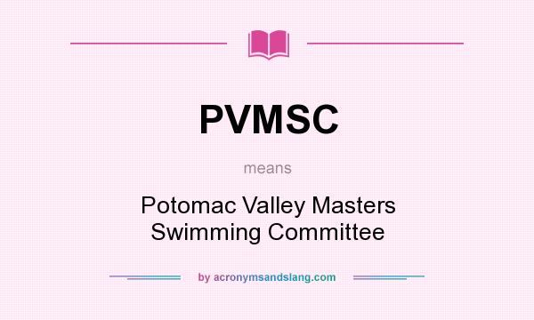 What does PVMSC mean? It stands for Potomac Valley Masters Swimming Committee