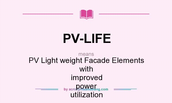 What does PV-LIFE mean? It stands for PV Light weight Facade Elements with improved power utilization