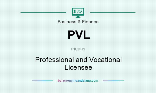 What does PVL mean? It stands for Professional and Vocational Licensee