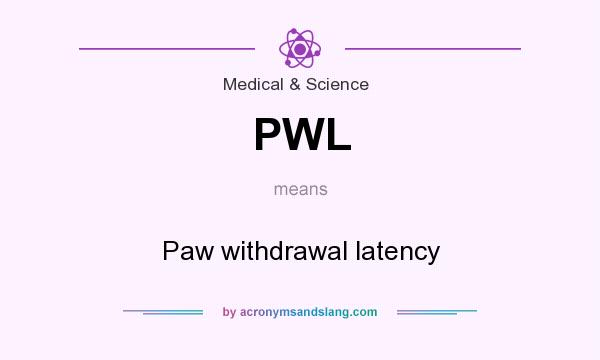 What does PWL mean? It stands for Paw withdrawal latency