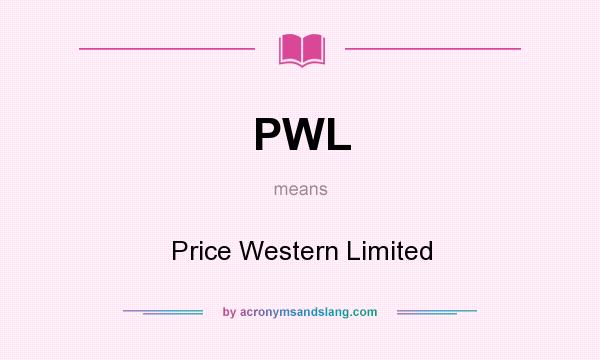 What does PWL mean? It stands for Price Western Limited
