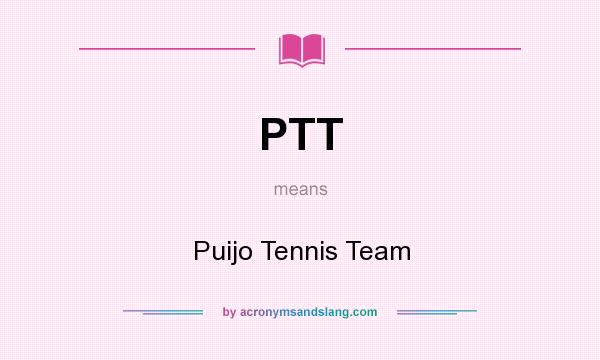 What does PTT mean? It stands for Puijo Tennis Team