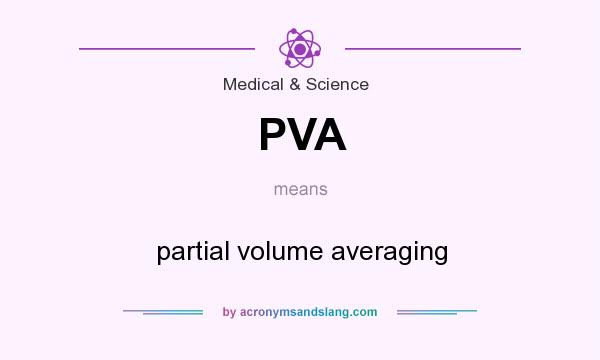 What does PVA mean? It stands for partial volume averaging