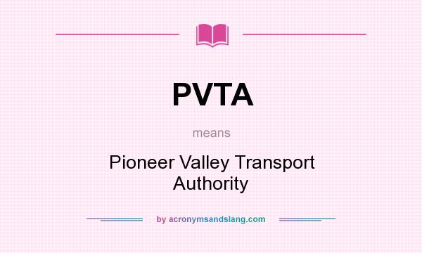 What does PVTA mean? It stands for Pioneer Valley Transport Authority