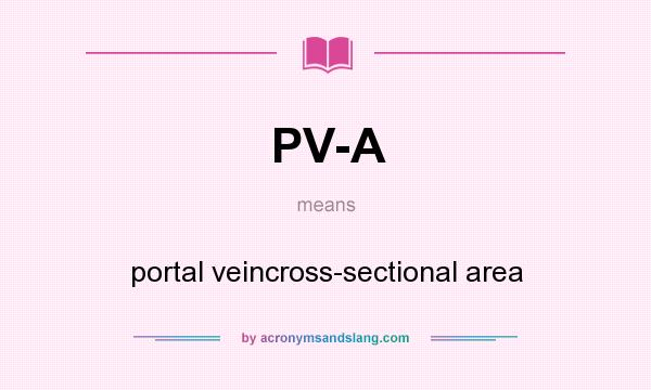 What does PV-A mean? It stands for portal veincross-sectional area