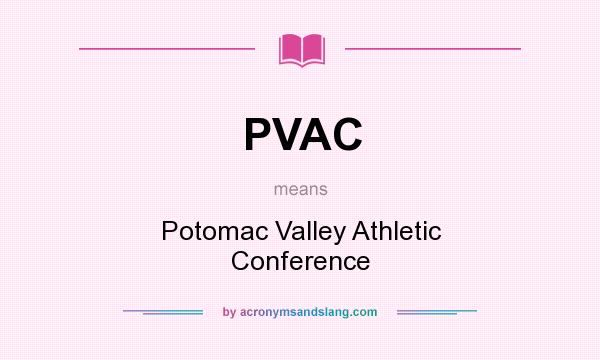 What does PVAC mean? It stands for Potomac Valley Athletic Conference