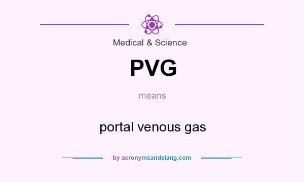 What does PVG mean? It stands for portal venous gas