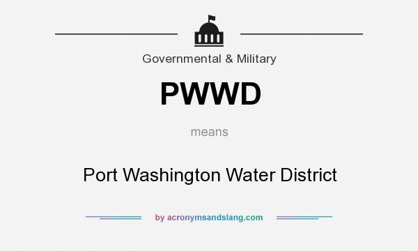 What does PWWD mean? It stands for Port Washington Water District