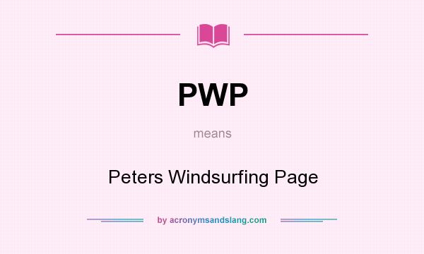What does PWP mean? It stands for Peters Windsurfing Page