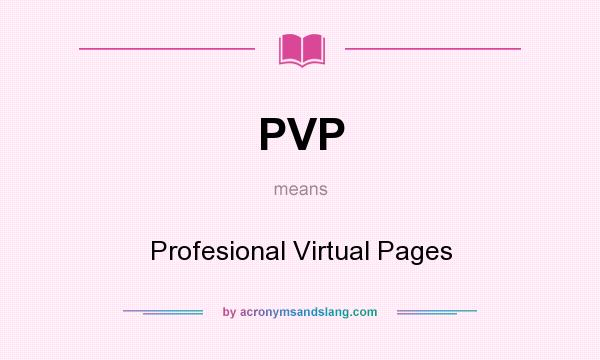 What does PVP mean? It stands for Profesional Virtual Pages