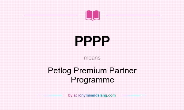 What does PPPP mean? It stands for Petlog Premium Partner Programme