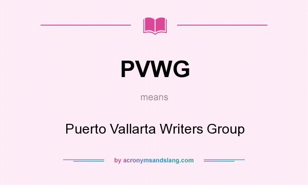 What does PVWG mean? It stands for Puerto Vallarta Writers Group