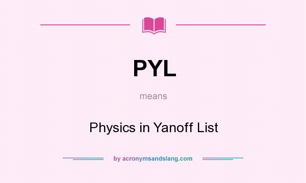 What does PYL mean? It stands for Physics in Yanoff List