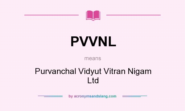 What does PVVNL mean? It stands for Purvanchal Vidyut Vitran Nigam Ltd