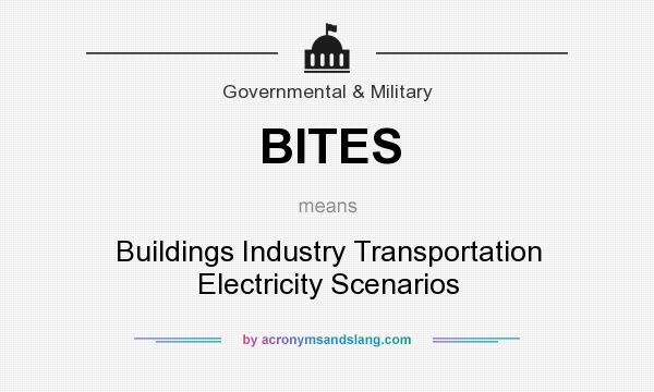 What does BITES mean? It stands for Buildings Industry Transportation Electricity Scenarios