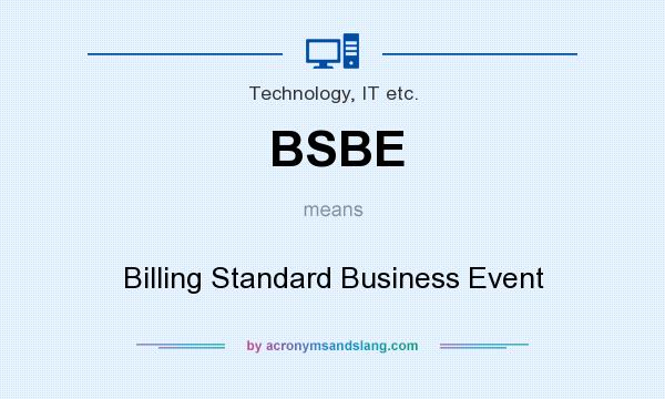 What does BSBE mean? It stands for Billing Standard Business Event