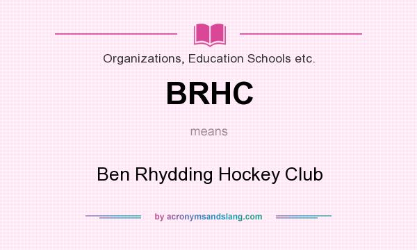 What does BRHC mean? It stands for Ben Rhydding Hockey Club