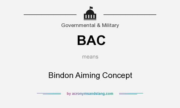What does BAC mean? It stands for Bindon Aiming Concept