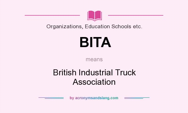What does BITA mean? It stands for British Industrial Truck Association