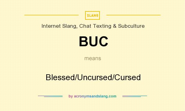 What does BUC mean? It stands for Blessed/Uncursed/Cursed