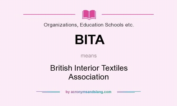 What does BITA mean? It stands for British Interior Textiles Association