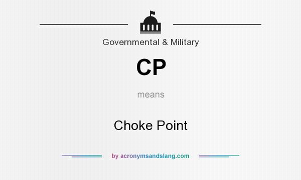 What does CP mean? It stands for Choke Point