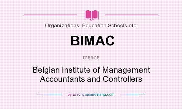 What does BIMAC mean? It stands for Belgian Institute of Management Accountants and Controllers