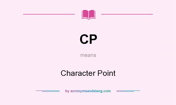 What does CP mean? It stands for Character Point