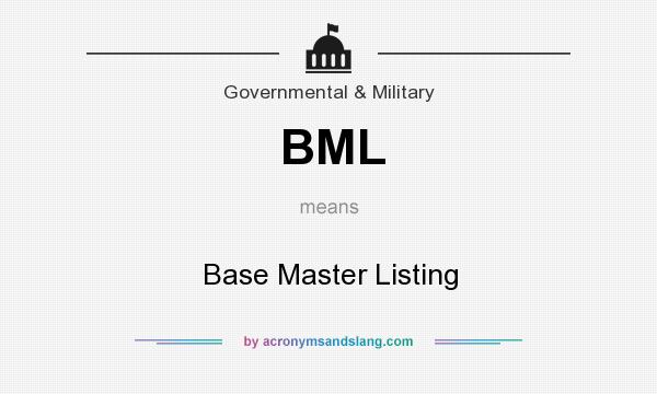 What does BML mean? It stands for Base Master Listing