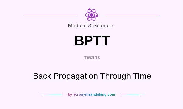 What does BPTT mean? It stands for Back Propagation Through Time