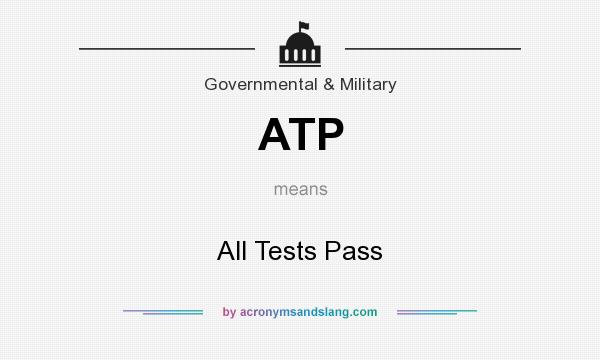 What does ATP mean? It stands for All Tests Pass