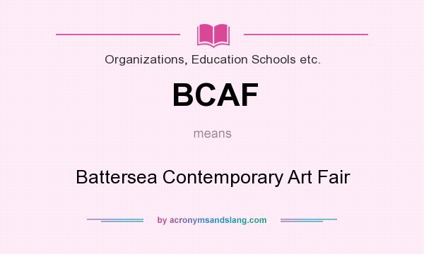 What does BCAF mean? It stands for Battersea Contemporary Art Fair