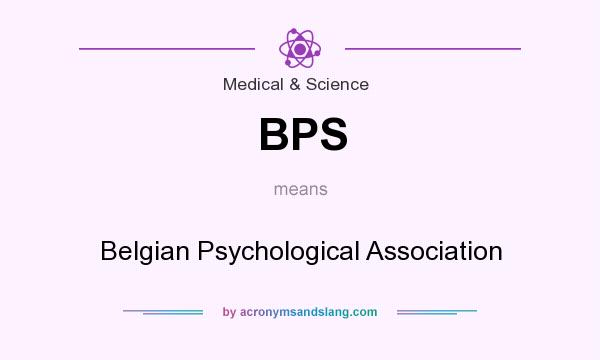 What does BPS mean? It stands for Belgian Psychological Association