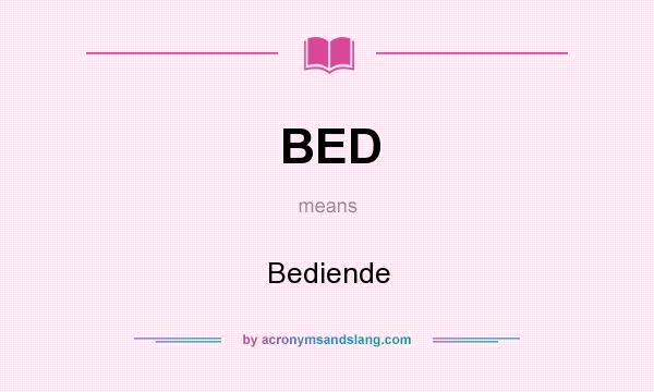What does BED mean? It stands for Bediende
