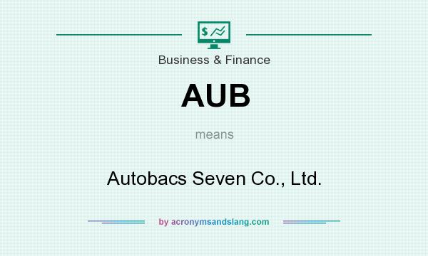 What does AUB mean? It stands for Autobacs Seven Co., Ltd.