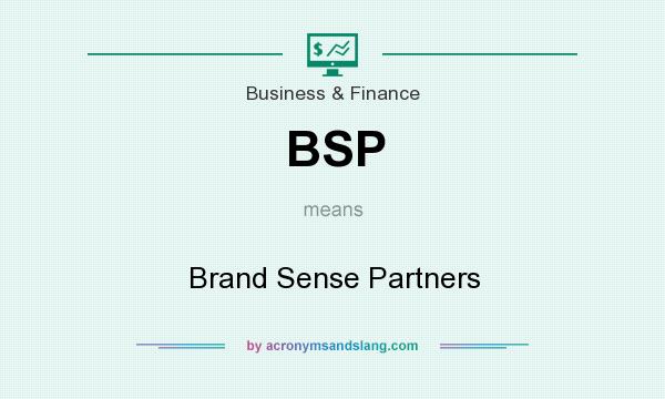 What does BSP mean? It stands for Brand Sense Partners