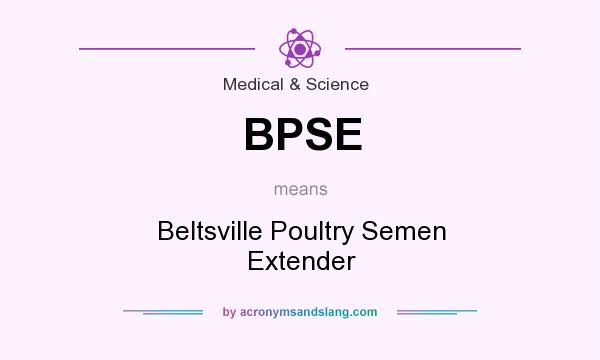 What does BPSE mean? It stands for Beltsville Poultry Semen Extender