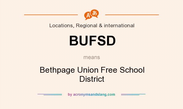 What does BUFSD mean? It stands for Bethpage Union Free School District
