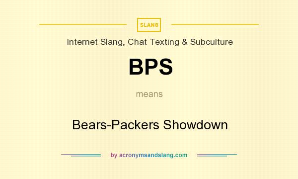 What does BPS mean? It stands for Bears-Packers Showdown