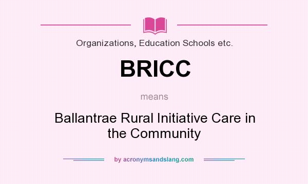 What does BRICC mean? It stands for Ballantrae Rural Initiative Care in the Community